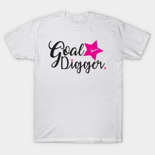 Goal Digger! T-Shirt